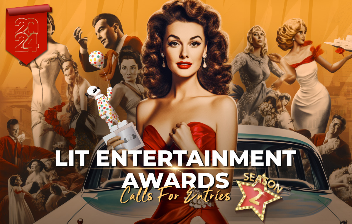 LIT Entertainment Awards News - 2024 LIT Entertainment Awards S2 Call for Entries!